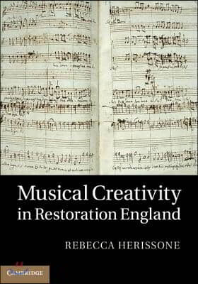 Musical Creativity in Restoration England