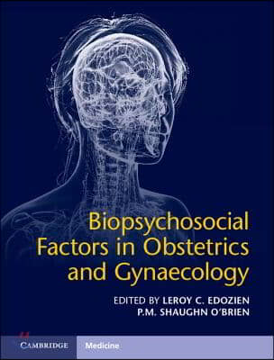 Biopsychosocial Factors in Obstetrics and Gynaecology