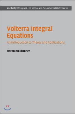 Volterra Integral Equations: An Introduction to Theory and Applications