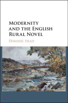 Modernity and the English Rural Novel