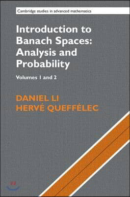 Introduction to Banach Spaces: Analysis and Probability 2 Volume Hardback Set (Series Numbers 166-167)