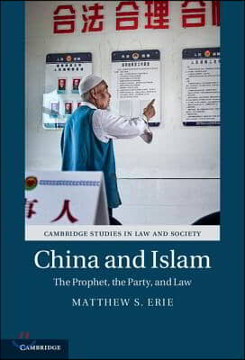 China and Islam: The Prophet, the Party, and Law