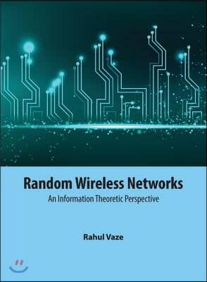 Random Wireless Networks: An Information Theoretic Perspective