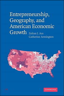 Entrepreneurship, Geography, and American Economic Growth