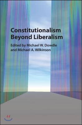 Constitutionalism beyond Liberalism