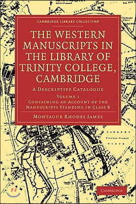 The Western Manuscripts in the Library of Trinity College, Cambridge 4 Volume Paperback Set: A Descriptive Catalogue