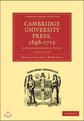 Cambridge University Press, 1696-1712 2 Volume Set: A Bibliographical Study