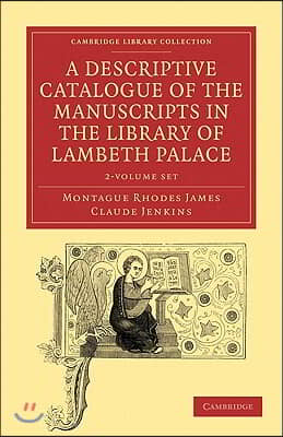 A Descriptive Catalogue of the Manuscripts in the Library of Lambeth Palace - 2 Volume Set