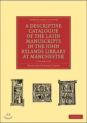 A Descriptive Catalogue of the Latin Manuscripts in the John Rylands Library at Manchester 2 Volume Paperback Set