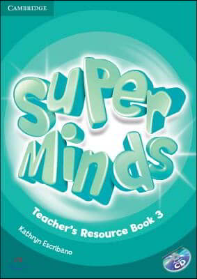 Super Minds Level 3 Teacher&#39;s Resource Book with Audio CD [With CD (Audio)]