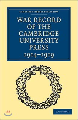 War Record of the Cambridge University Press 1914-1919