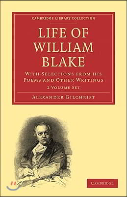 Life of William Blake 2 Volume Paperback Set: With Selections from His Poems and Other Writings