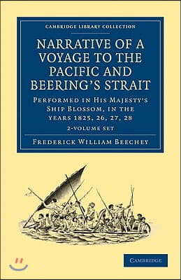 Narrative of a Voyage to the Pacific and Beering's Strait 2 Volume Set: To Co-Operate with the Polar Expeditions: Performed in His Majesty's Ship Blos