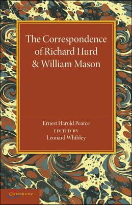 The Correspondence of Richard Hurd and William Mason