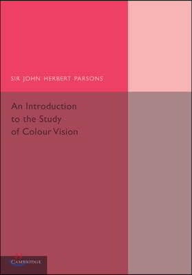 An Introduction to the Study of Colour Vision