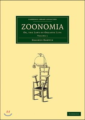 Zoonomia 2 Volume Paperback Set: Or, the Laws of Organic Life