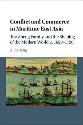 Conflict and Commerce in Maritime East Asia