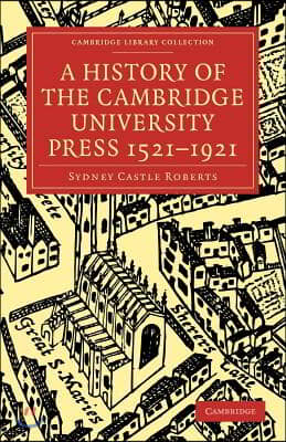 A History of the Cambridge University Press 1521-1921