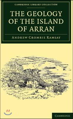 The Geology of the Island of Arran