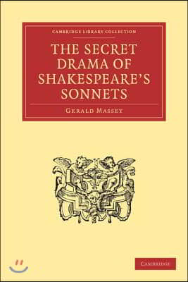 The Secret Drama of Shakespeare's Sonnets