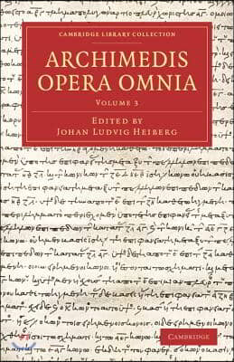 Archimedis Opera Omnia: Volume 3