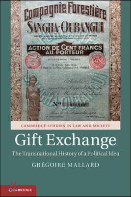 Gift Exchange: The Transnational History of a Political Idea