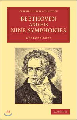 Beethoven and his Nine Symphonies