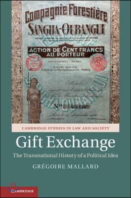 Gift Exchange: The Transnational History of a Political Idea