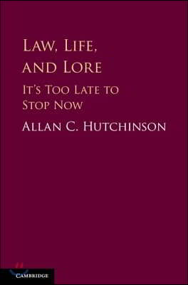 Law, Life, and Lore: It&#39;s Too Late to Stop Now