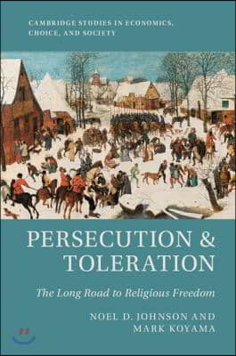 Persecution and Toleration: The Long Road to Religious Freedom