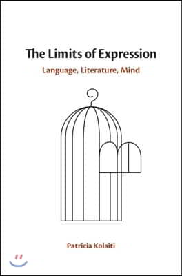 The Limits of Expression: Language, Literature, Mind