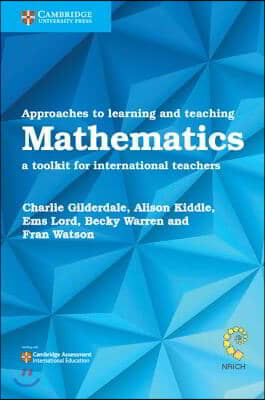 Approaches to Learning and Teaching Mathematics: A Toolkit for International Teachers