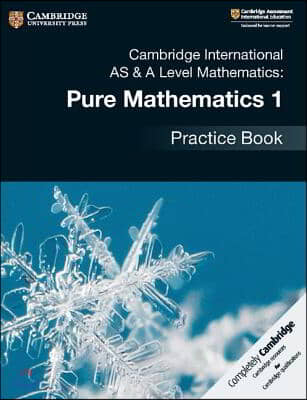 Cambridge International as &amp; a Level Mathematics: Pure Mathematics 1 Practice Book