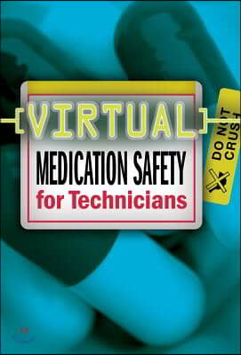 Virtual Medication Safety for Technicians