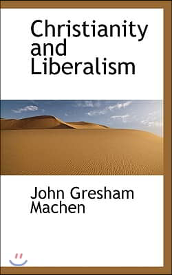 Christianity and Liberalism