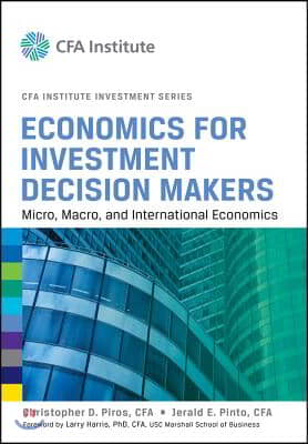 Economics for Investment Decision Makers