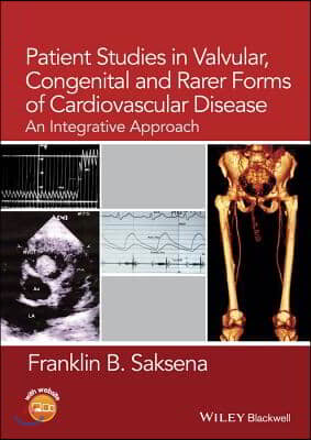 Patient Studies in Valvular, Congenital, and Rarer Forms of Cardiovascular Disease: An Integrative Approach