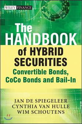 The Handbook of Hybrid Securities: Convertible Bonds, Coco Bonds, and Bail-In