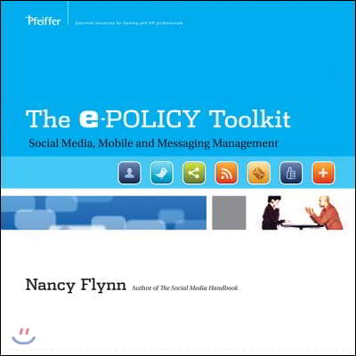 The Epolicy Toolkit: Social Media, Mobile, and Messaging Management Facilitator&#39;s Guide Package