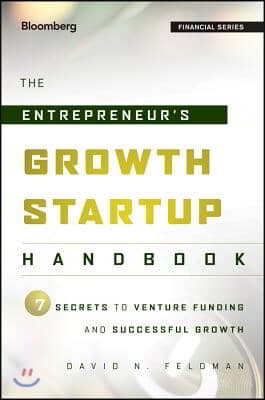The Entrepreneur's Growth Startup Handbook
