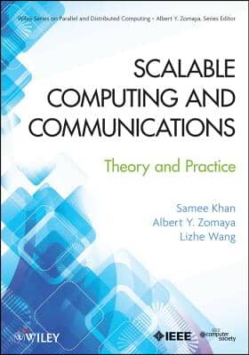 Scalable Computing and Communications: Theory and Practice