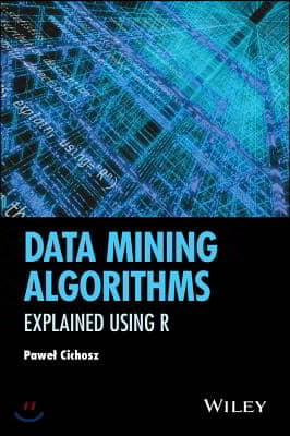 Data Mining Algorithms: Explained Using R