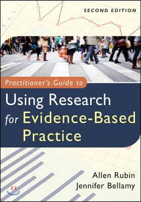 Practitioner&#39;s Guide to Using Research for Evidence-Based Practice