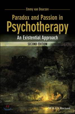 Paradox and Passion in Psychotherapy: An Existential Approach