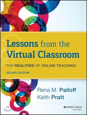 Lessons from the Virtual Classroom: The Realities of Online Teaching, 2nd Edition