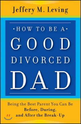 How to be a Good Divorced Dad