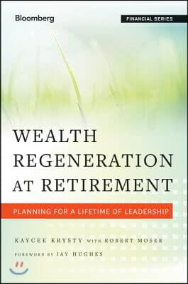 Wealth Regeneration at Retirement: Planning for a Lifetime of Leadership