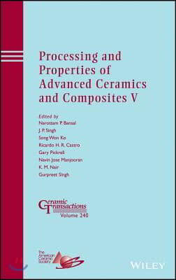 Processing and Properties of Advanced Ceramics and Composites V