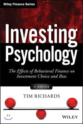 Investing Psychology, + Website: The Effects of Behavioral Finance on Investment Choice and Bias