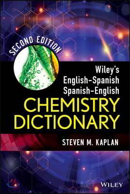 Wiley&#39;s English-Spanish, Spanish-English Chemistry Dictionary